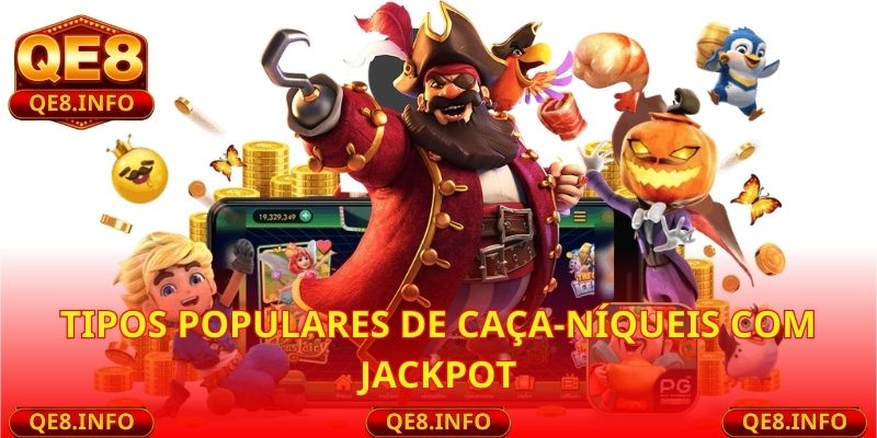 Tipos Populares de Caça-Níqueis Com Jackpot