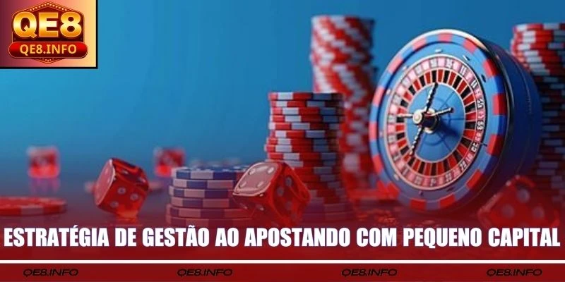 Estratégia de gestão ao apostando com pequeno capital