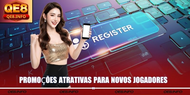 Promoções atrativas para novos jogadores