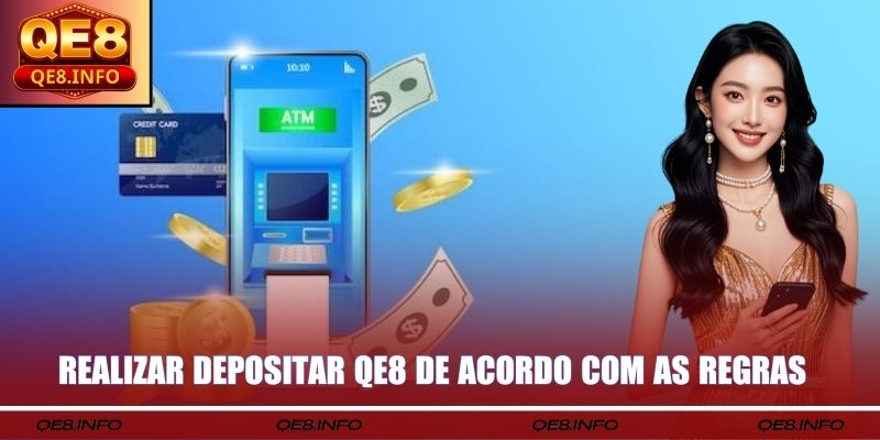 Realizar Depositar QE8 de acordo com as regras